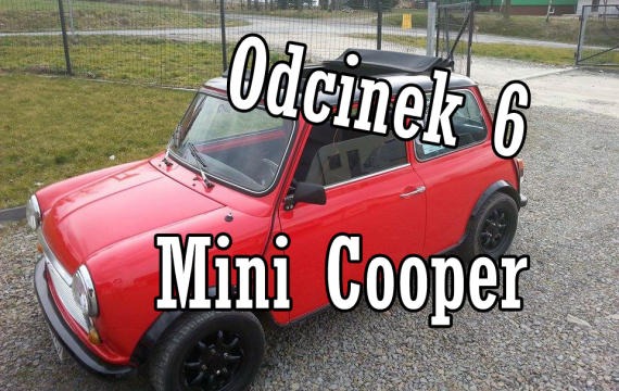 Mini Cooper - Klasykomaniak - odcinek #6