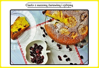 Żółte ciasto z suszoną żurawiną i cytryną